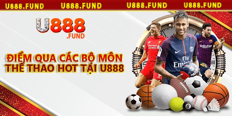 Điểm qua các bộ môn thể thao hot tại u888 