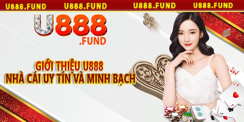 Giới thiệu u888 - Nhà cái uy tín và minh bạch