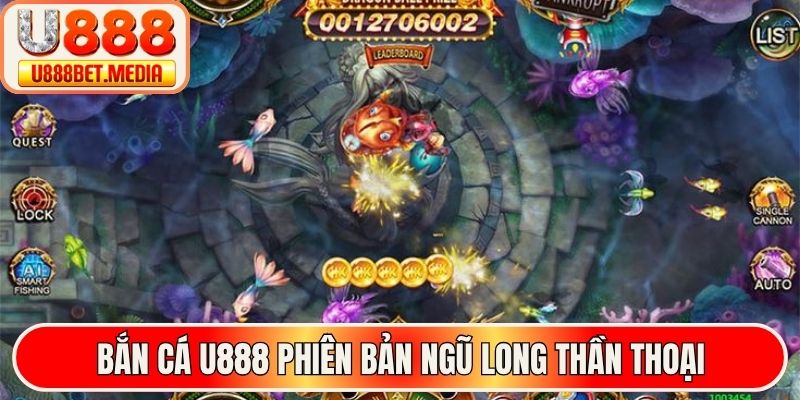 Bắn cá U888 phiên bản ngũ long thần thoại