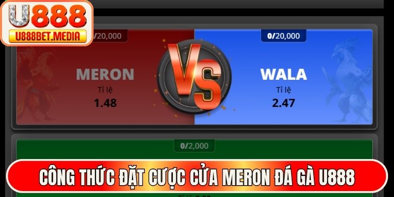 Công thức đặt cược cửa Meron đá gà U888