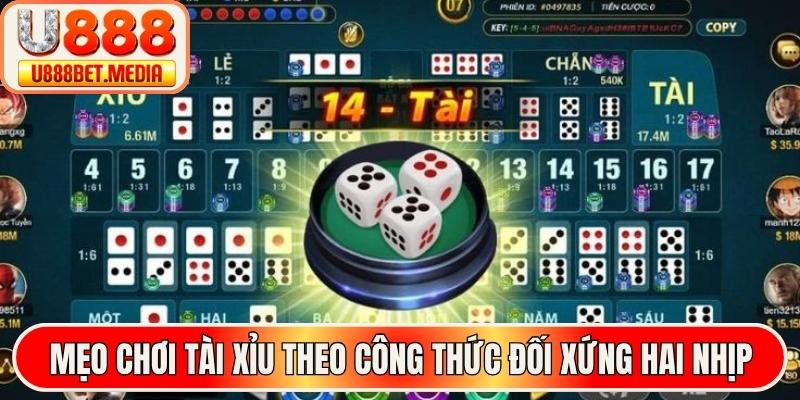 Mẹo chơi tài xỉu theo công thức đối xứng hai nhịp