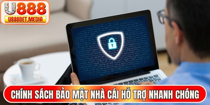 Chính sách bảo mật nhà cái hỗ trợ nhanh chóng