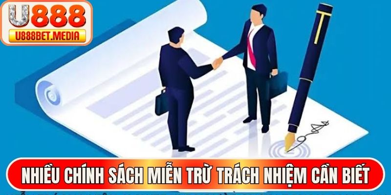 Nhiều chính sách miễn trừ trách nhiệm cần biết