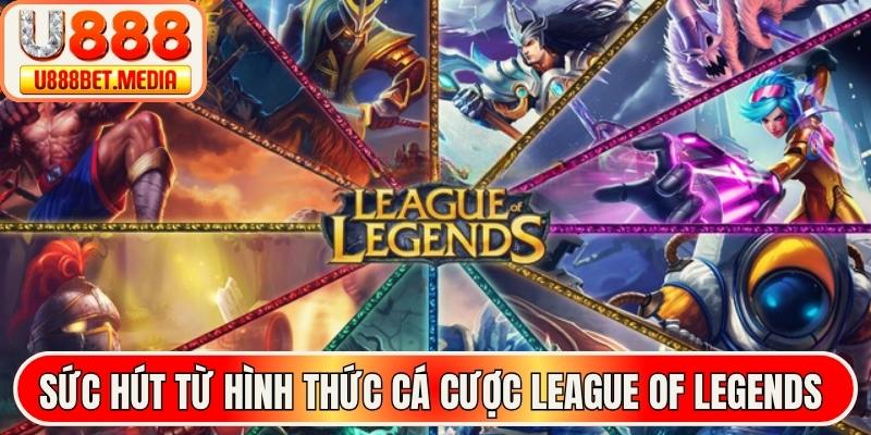 Sức hút từ hình thức cá cược League of Legends
