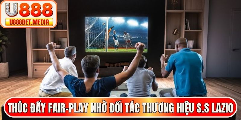 Thúc đẩy fair-play nhờ đối tác thương hiệu S.S Lazio